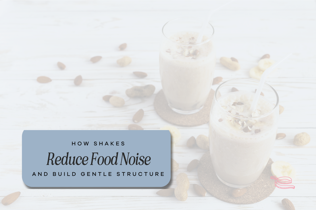 How Shakes Reduce Food Noise and Build Gentle Structure