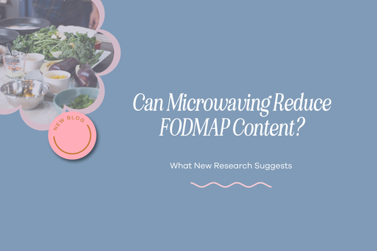 Can Microwaving Reduce FODMAP Content? What New Research Suggests