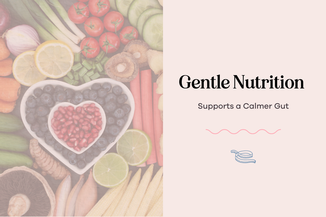 Gentle Nutrition for a Calmer Gut